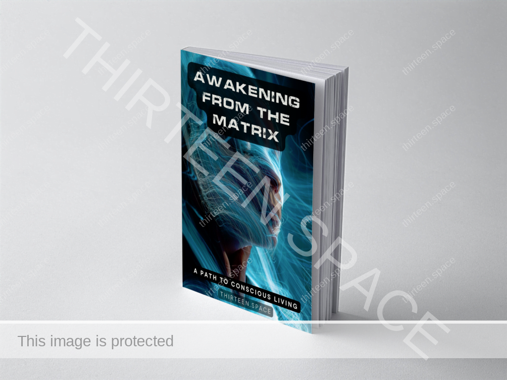 Awakening from the Matrix: Discover the Path to Conscious Living